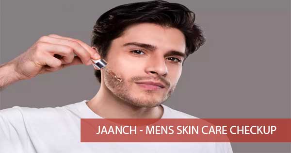 Jaanch - Mens Skin Care Checkup