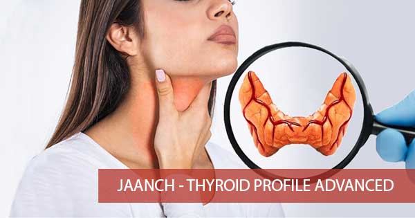 Jaanch - Thyroid Profile Advanced