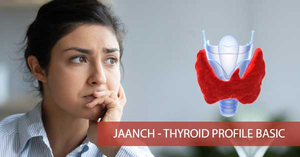 Jaanch - Thyroid Profile Basic