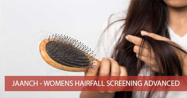 Jaanch - Womens Hairfall Screening Advanced