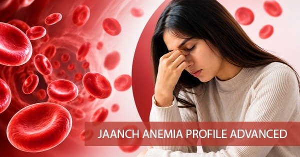 Jaanch Anemia Profile Advanced